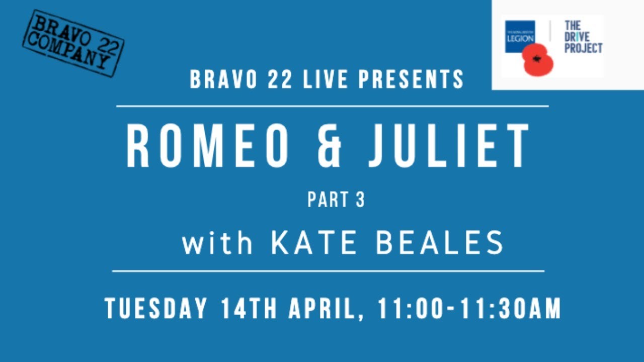 Bravo 22 Live - Romeo & Juliet with Kate Beales (Part 3 of 3)