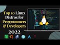 10 best linux distros for programmers  developers in 2022