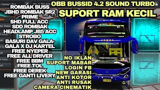 SHARE!! MOD OBB BUSSID V4.2 TERBARU SOUND TURBO STUTUTU GRAPHIC SUPER HD 4K SUPORT RAM KECIL