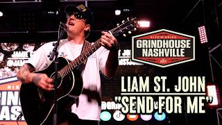 Liam St. John - "Send for Me"