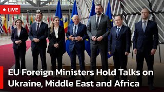🔴LIVE: High-Level EU Foreign Ministers Meeting in Brussels | AC1W