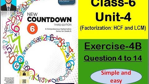 Class 6 math exercise 4b Question 4 to 14 | New countdown third edition book 6 exercise 4b| HCF| LCM