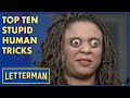 Top Ten Stupid Human Tricks | Letterman