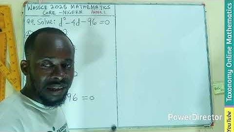 WASSCE 2025 General Mathematics (Nigeria Edition) | Sec. A Qn 9 | Solving a Quadratic Equation