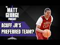 Why The Sacramento Kings Could Be Darius Acuff Jr S Preferred Team The Matt George Podcast 