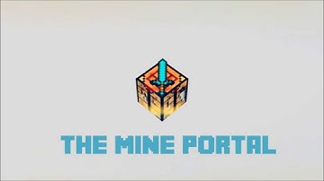 The Mine Portal : The NEW Intro