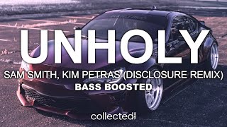 Sam Smith, Kim Petras - Unholy (Disclosure Remix) 🔊 [Bass Boosted]