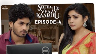 Seetha Tho Veazy Kaadhu || Episode - 4 || Mohit Pedada || Bramarambika Tutika || Infinitum Media