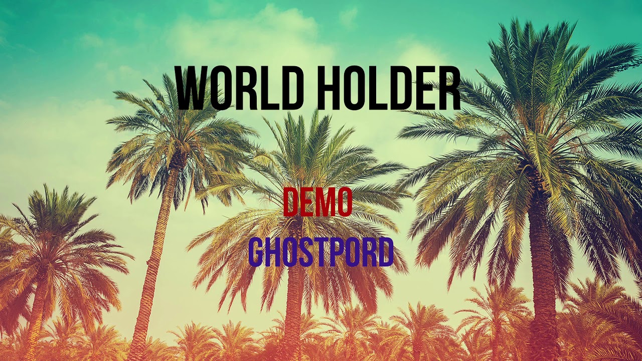 World Holder (demo) by GhostPROD [From 32€]