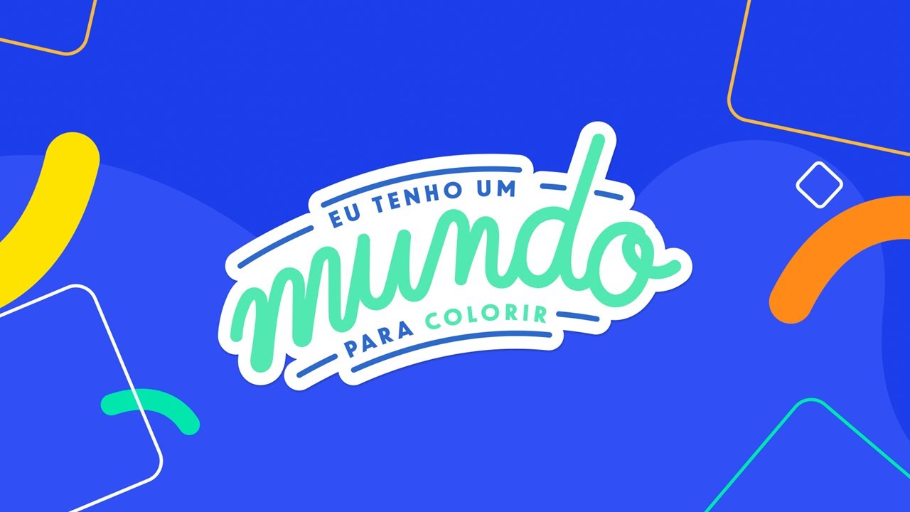 Eu tenho um mundo para colorir!  Campanha de Matrículas 2022