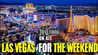 Mr Criminal is LIVE! Las Vegas for the weekend 🎰🔥💯🌎