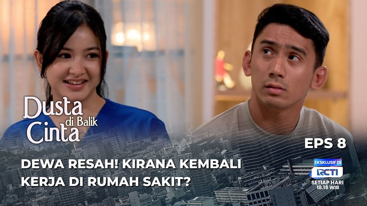 DEWA MULAI BAPER DAN JATUH HATI DENGAN KIRANA⁉️ - DUSTA DI BALIK CINTA EPS 8