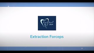 Guide to Dental Extraction Forceps