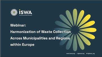 Webinar | Harmonization of Waste Collection Across Municipalities & Regions within Europe 9 May 2022