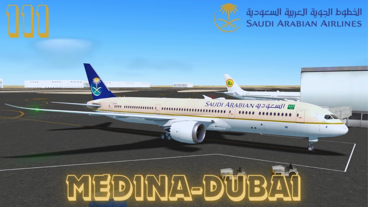 RFS - Real Flight Simulator | Saudi arabian - B787 | Medina - Dubai ...