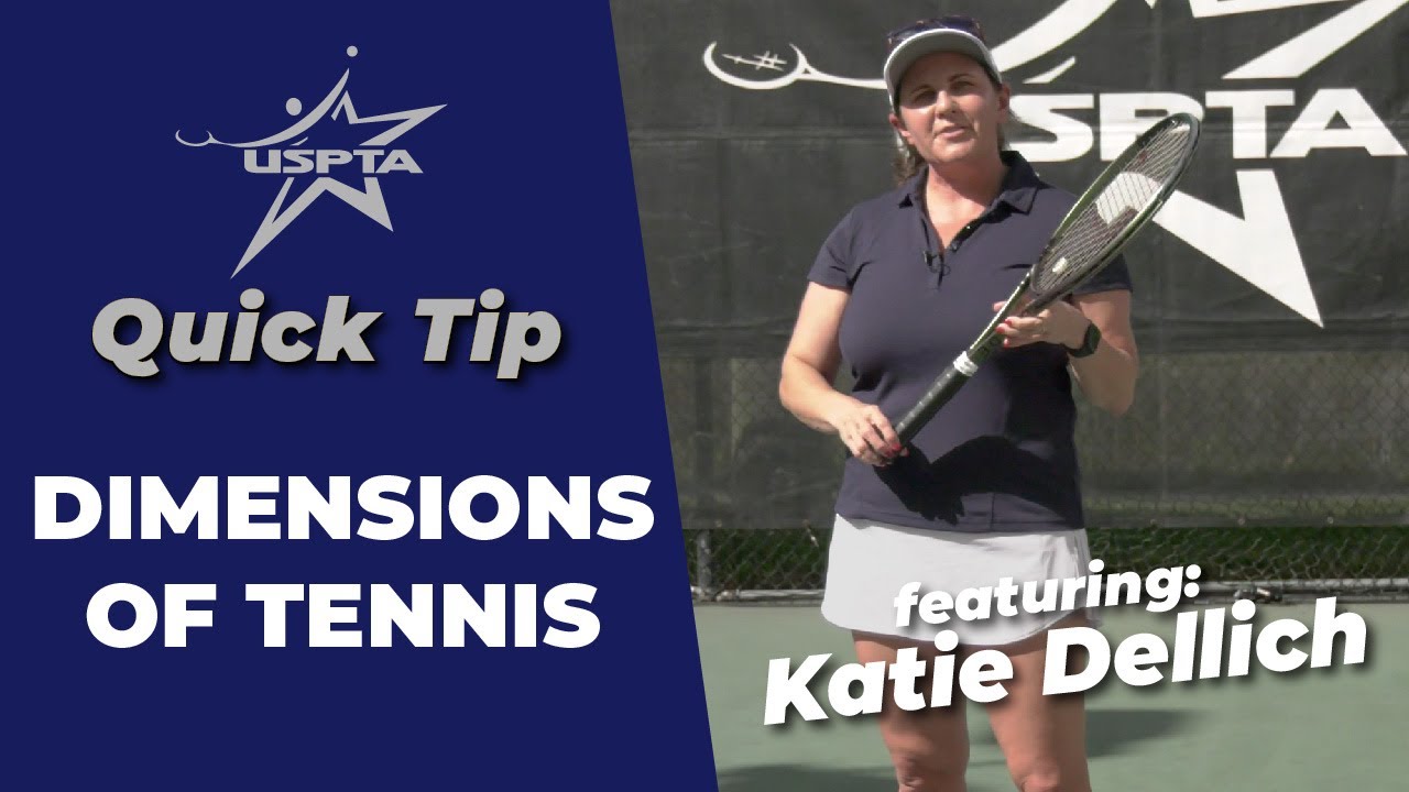 USPTA Quick Tip -- Dimensions of Tennis