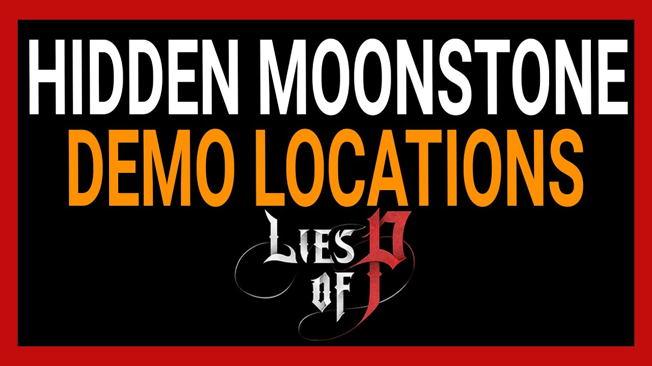 Lies of P | Hidden Moonstone Demo Locations | Upgrade Material | Lies of P Moonstones