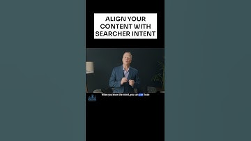 Align Your Content with Searcher Intent