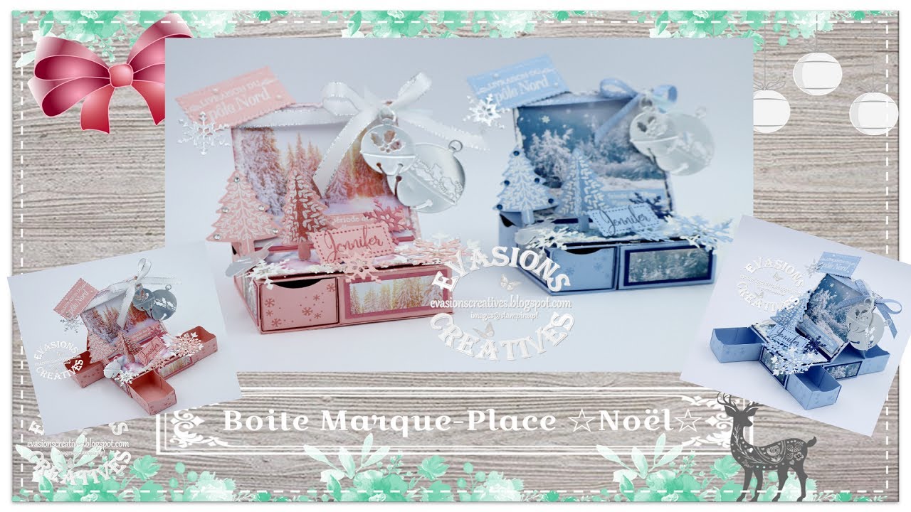 Tutoriel-Vidéo { Noël } Boite/Marque-Place par Évasions Créatives