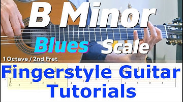 B Minor Blues Scale - 1 Octave / 2nd Fret | Fingerstyle Guitar Tutorial + TABS & Sheet Music