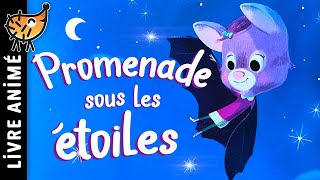 Promenade Sous les Étoiles 🦇 Conte pour enfant | Histoire pour s'endormir | Chauve-Souris | Famille