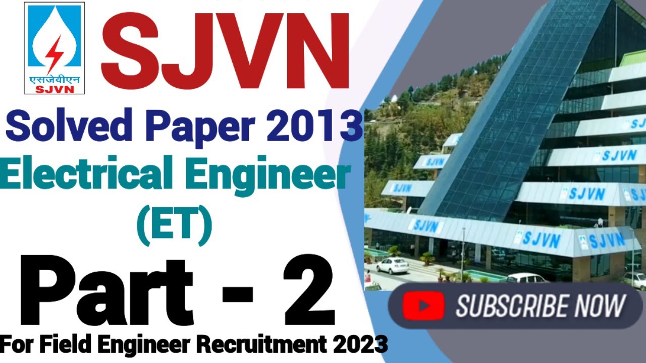Solved Paper SJVNL ET (Electrical) 2013 Part 2. Field engineer exam 2023.