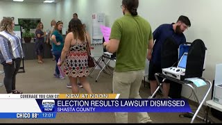 Shasta County election results lawsuit dismissed