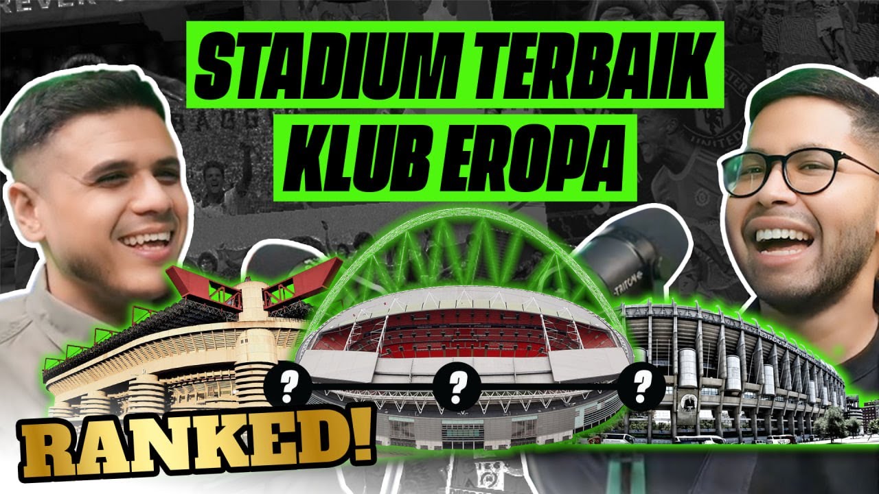 RANKING: Stadium Tim Besar Eropa (ft. GAMAL) | Ranked | Pojok Debat