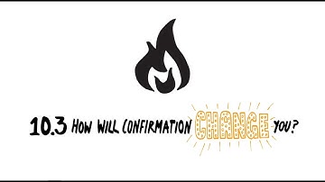 Decision Point 10.3: How Will Confirmation Change You?