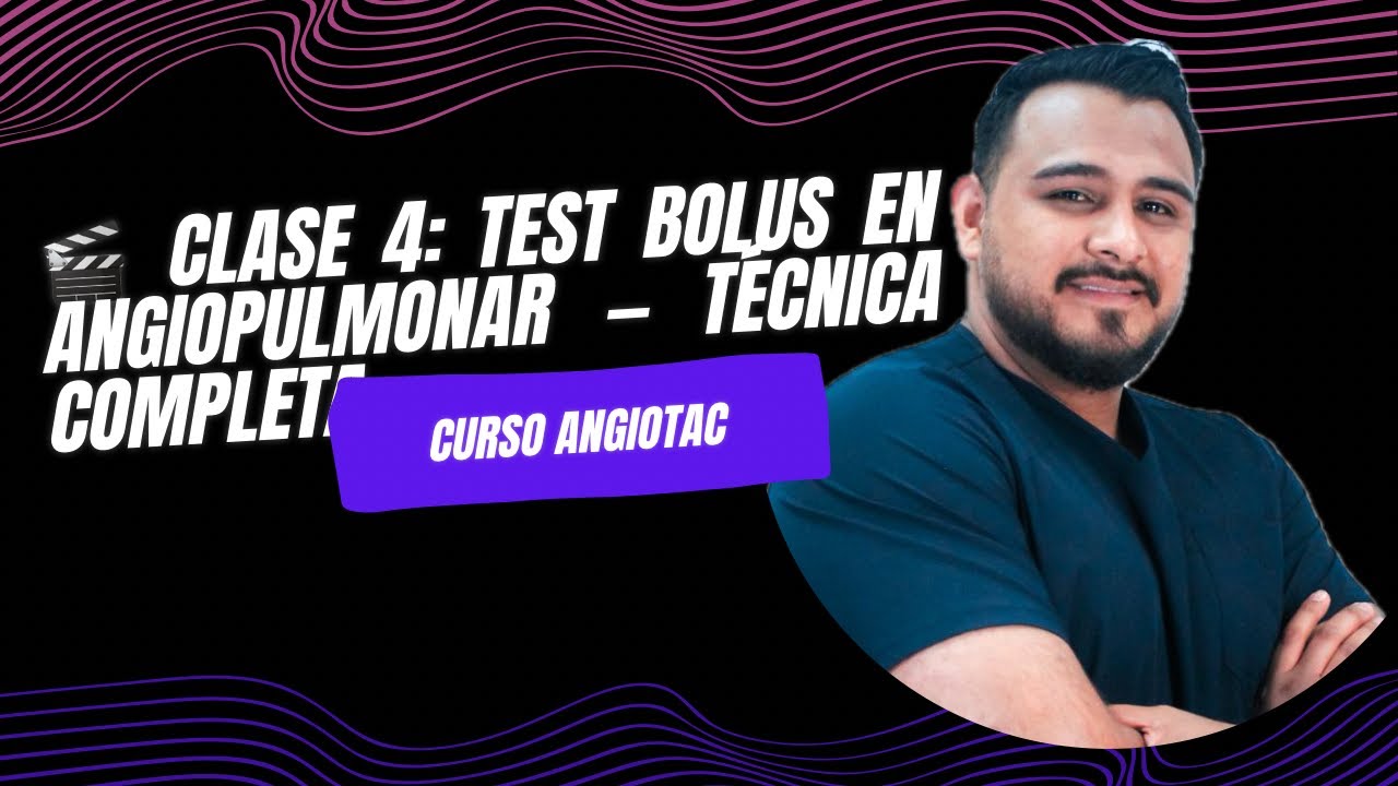 🎬 Clase 4: Test Bolus en Angiopulmonar — Técnica Completa / Mira la descripción 