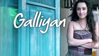 Ankit Tiwari - Galliyan Lyrics