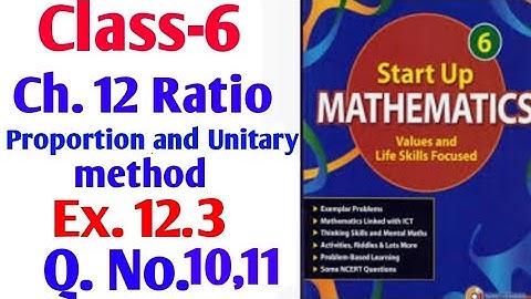 Start up mathematics Class 6 chapter 12 Ratio Proportion and Unitary method Ex. 12.3 Q. No. 10,11