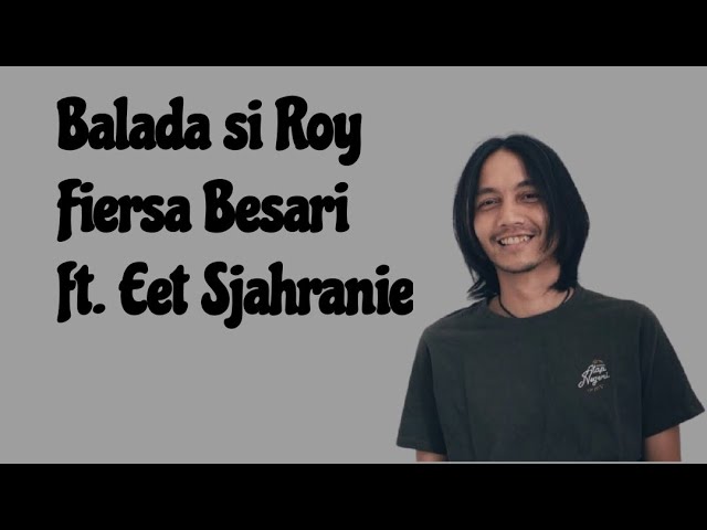 Balada si Roy - Fiersa Besari ft. Eet Sjahranie | ( LIRIK LAGU INDONESIA) class=