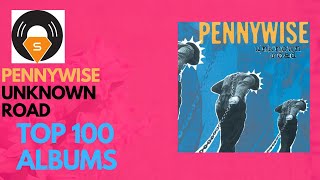 Unknown Road- Pennywise  Top 100|| Epitaph Records, Jim Lindberg , Fletcher Dragge, Randy Bradbury.