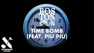 Boston Bun - Time Bomb (Feat. Piu Piu) [Official Video]