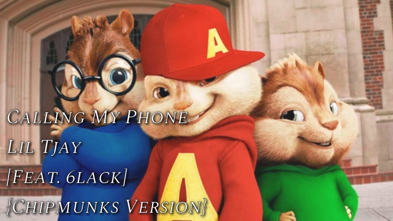 {Chipmunks Version} Calling My Phone