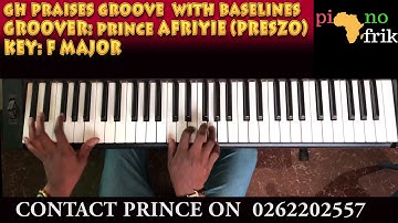 Ghana Praises Baselines Moves  By Prince Afriyie Of Pianoafrik. Use headphones please