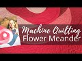 Machine Quilting the Flower Meander & Variations | Free-motion Challenge Quilting Along with Angela