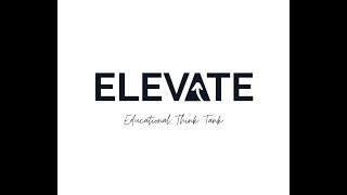 Welcome to Elevate - Let's start thinking about education