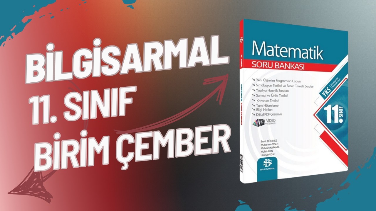 Bilgisarmal 11. Sınıf Matematik Soru Çözümü Sayfa : 14 - 15 - 16 - 17 BİRİM ÇEMBER