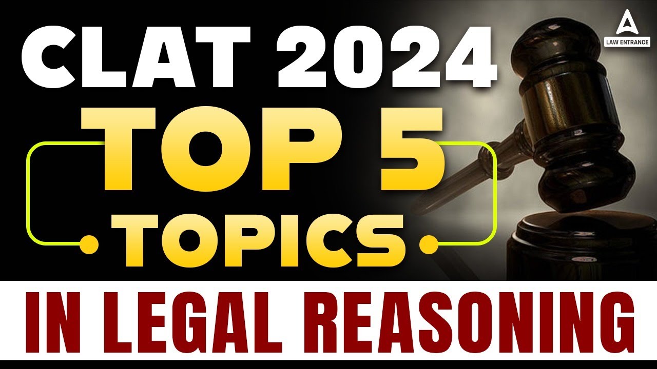 Top 5 Topics in Legal Reasoning for CLAT 2024 - YouTube