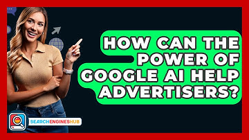 How Can The Power Of Google AI Help Advertisers? - SearchEnginesHub.com