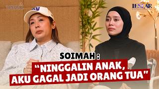 Download lagu LESTALK : SEMPAT BENCI ORANG TUA, DIDIKAN KERAS SANG IBU JUSTRU BIKIN SOIMAH SUKSES!