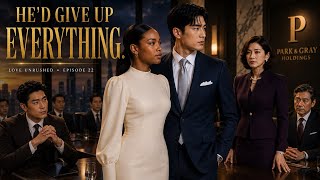 He Chose Her Over His Legacy. | Love Unrushed Episode 22