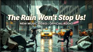 Raibit  The Rain Wont Stop Us