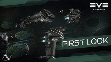 EVE Echoes (Android/iOS) - First Look Gameplay!