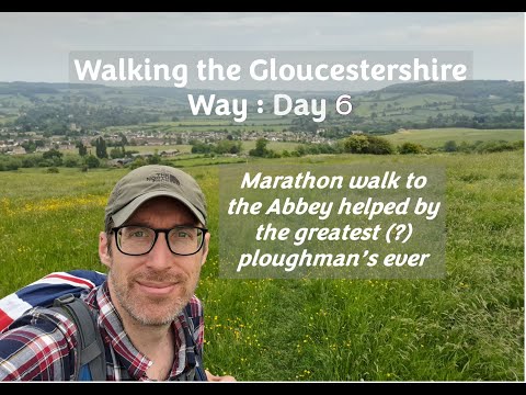 Walking the Gloucestershire Way (UK). Day 6 of 6. Stow on the Wold to Tewkesbury (25 miles)