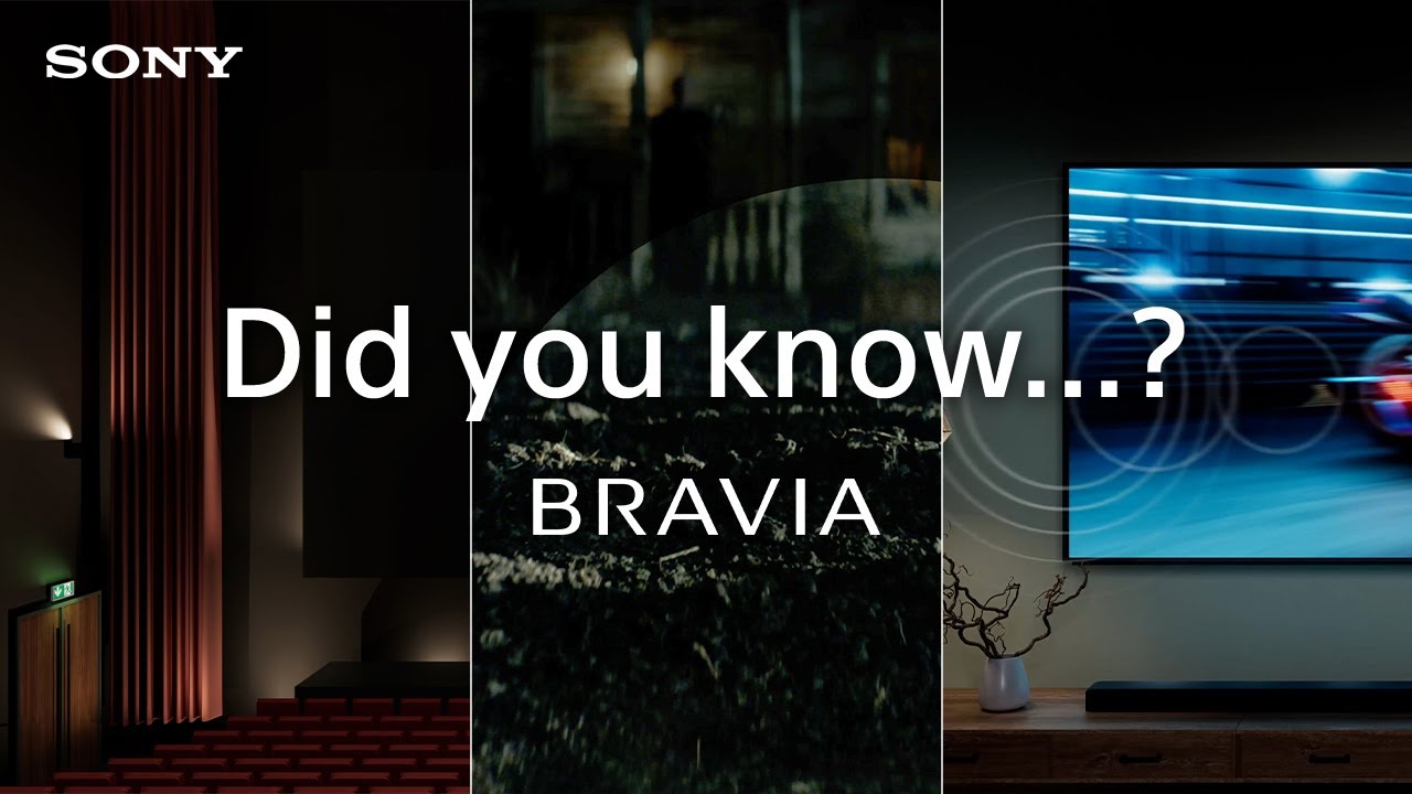 BRAVIA | Did you know…? - YouTube
