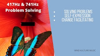 Generating Solutions| Facilitating Change| 417Hz & 741Hz