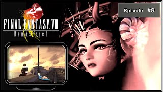 Final Fantasy VIII Remastered - Lets play fr [Episode 9 | Linoa dans le coma]